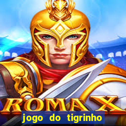 jogo do tigrinho que mais paga